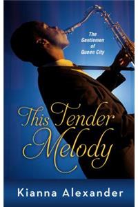 This Tender Melody