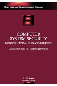 Computer System Security: Basic Concepts and Solved Exercises