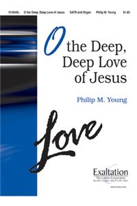 O the Deep, Deep Love of Jesus