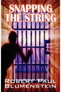 Snapping the String