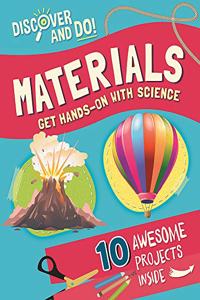 Discover and Do: Materials