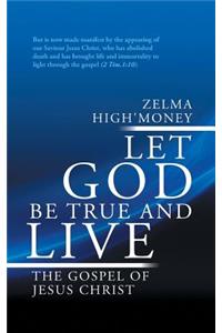 Let God be True and Live