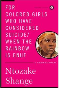 For Colored Girls Who Have Considered Suicide/When the Rainbow Is Enuf
