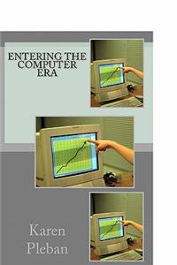 Entering The Computer Era