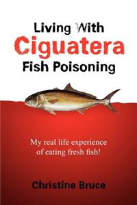 Living with Ciguatera Fish Poisoning
