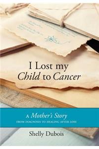 I Lost My Child To Cancer