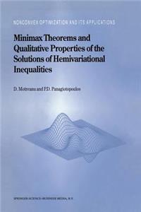 Minimax Theorems and Qualitative Properties of the Solutions of Hemivariational Inequalities