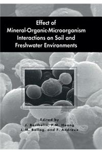 Effect of Mineral-Organic-Microorganism Interactions on Soil and Freshwater Environments