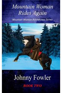 Mountain Woman Rides Again