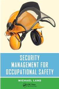 Security Management for Occupational Safety