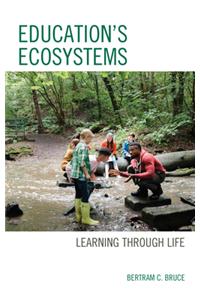 Education's Ecosystems: Learning through Life