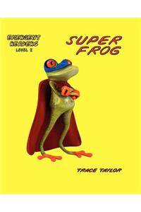 Super Frog, #1: How Super Frog became Super Frog