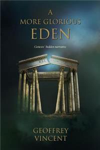 A More Glorious Eden