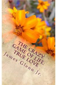 The Crazy Game of Life