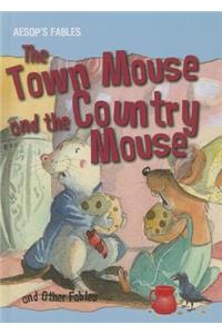 The Town Mouse and the Country Mouse and Other Fables