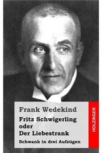 Fritz Schwigerling oder Der Liebestrank