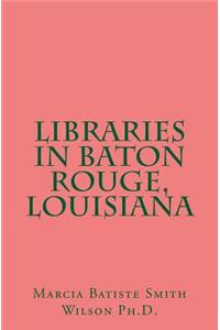 Libraries in Baton Rouge, Louisiana