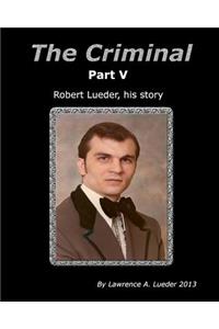 The Criminal Part V
