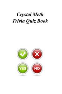 Crystal Meth Trivia Quiz Book