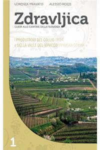 Zdravljica - I produttori del Collio (Brda) e della Valle del Vipacco (Vipavska Dolina)