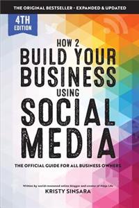 How to Build Your Business Using Social Media Marketing