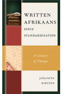 Written Afrikaans since Standardization