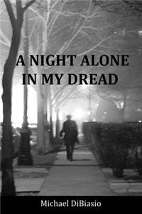 A Night Alone in My Dread