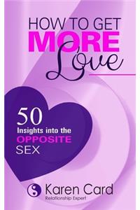 How to Get More Love
