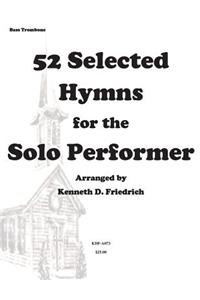 52 Selected Hymns for the Solo Performer-bass trombone version