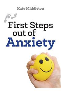 First Steps Out of Anxiety