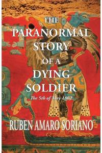 Paranormal Story of a Dying Soldier