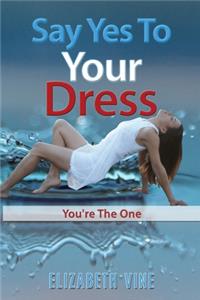 Say Yes To Your Dress
