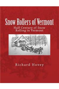 Snow Rollers of Vermont: Half Century of Snow Rolling in Vermont