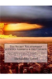 Secret Relationship between America & the Church