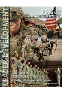 Field Manual FM 6-22 Leader Development June 2015