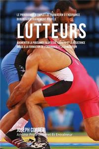 Programme Complet De Formation D'Endurance Pour Les Lutteurs