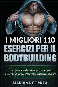 I MIGLIORI 110 ESERCIZI PER Il BODYBUILDING
