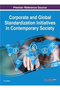 Corporate and Global Standardization Initiatives in Contemporary Society