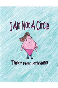 I Am Not A Circle