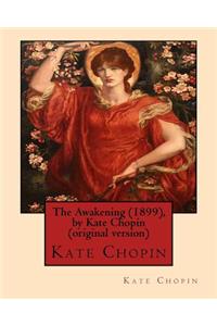 Awakening (1899), by Kate Chopin (original version)