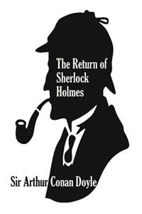 Return of Sherlock Holmes (A Collection of Holmes Adventures)
