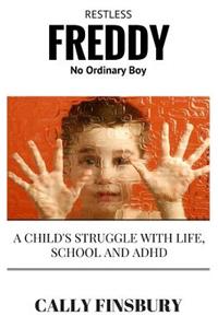 Restless Freddy No Ordinary Boy