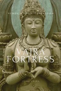 Vajra Fortress: Power, Wisdom, Compassion