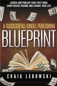 Successful Kindle Publishing Blueprint