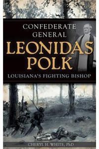 Confederate General Leonidas Polk