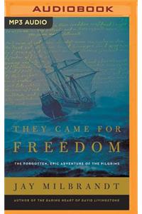 They Came for Freedom