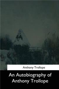 Autobiography of Anthony Trollope