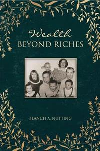 Wealth Beyond Riches