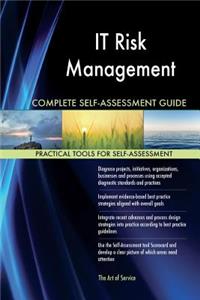 IT Risk Management Complete Self-Assessment Guide