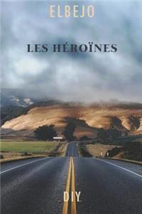 Les Héroïnes